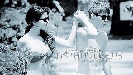 2013 - Justin Bieber - Nothing Like Us