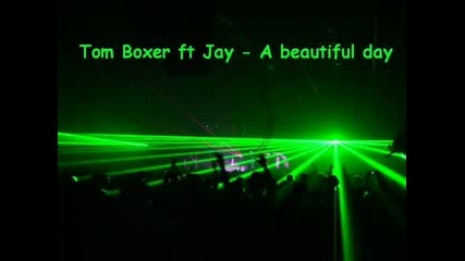 Tom Boxer feat Jay - Beautiful day ( Vanotek edit ) + Текст