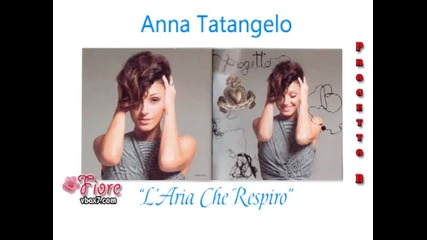 03. Anna Tatangelo - L’aria Che Respiro