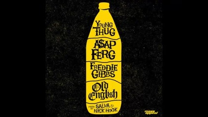 *2014* Young Thug ft. Asap Ferg & Freddie Gibbs - Old English