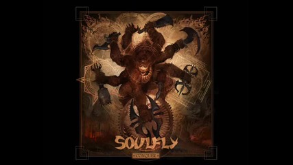 Soulfly - For Those About to Rot