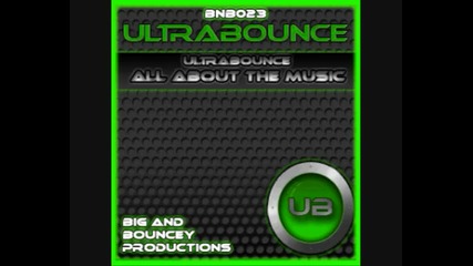 Ultrabounce - All About The Music Original Mix 