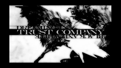 Trust Company - Dreaming In Black And White