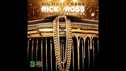 Rick Ross ft. Jadakiss - Oil Money Gang