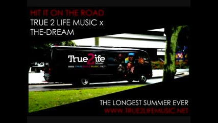 The Dream - Hit It On The Road