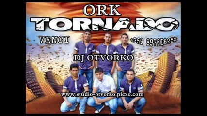 ork.venci Tornado - Muk tu hari te bala 2012 Dj Otvorko