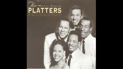 The Platters -(Youve Got) The Magic Touch