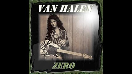 Van Halen - Zero (demo) - Цял Албум