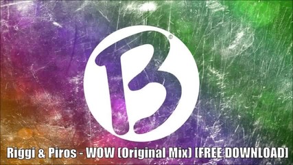 Riggi & Piros - Wow (original Mix)