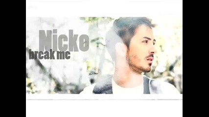 Nicko - Break me + Превод