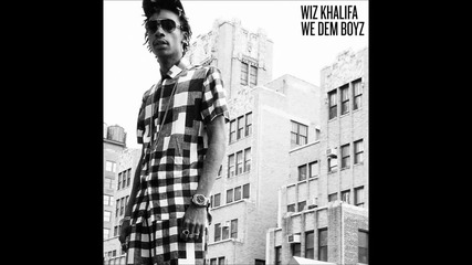 Wiz Khalifa - We Dem Boyz ( A U D I O )