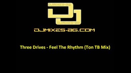 Three Drives - Feel The Rhythm(ton Tb Mix)