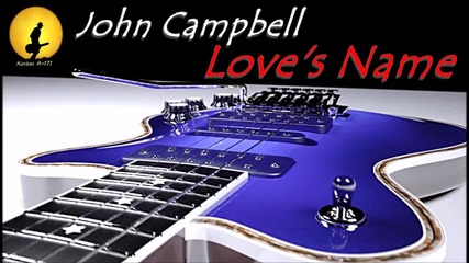 John Campbell - Love's Name, By Kostas A~171