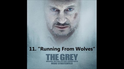 11.running From Wolves - The Grey Soundtrack