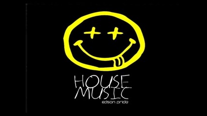 Edson Pride - House Music (original Mix) 