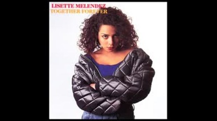 Lisette Melendez - Together Forever ( Club Mix ) 1990