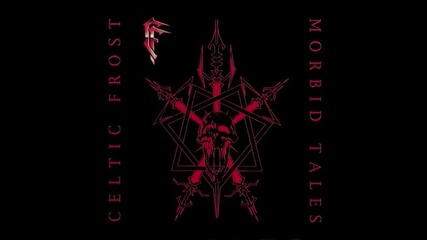 Celtic Frost - Danse Macabre 