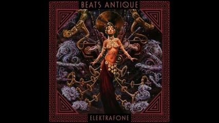 Beats Antique - Siren Song