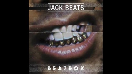 *2014* Jack Beats - Beatbox