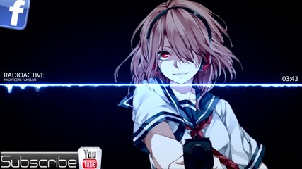 Nightcore - radioactive - imagine dragons