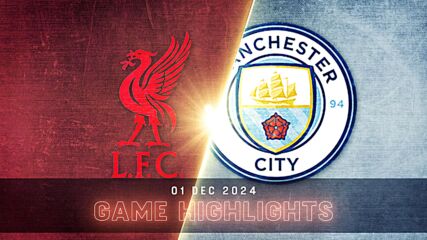 Liverpool vs. Manchester City - Condensed Game