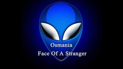Osmania - Face Of A Stranger 