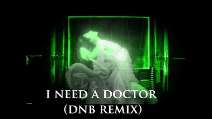 Dr. Dre ft. Eminem ft. Skylar Grey - I Need A Doctor (dnb Remix)