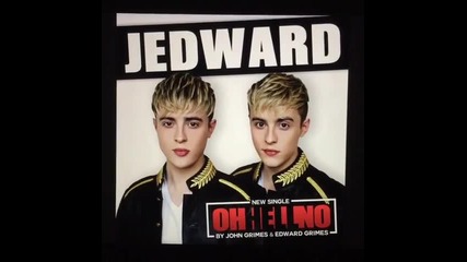 Preview* Jedward - Oh Hell No!