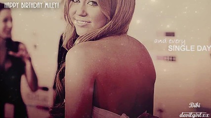 Всяка нощ и всеки ден - Happy Birthday Miley!