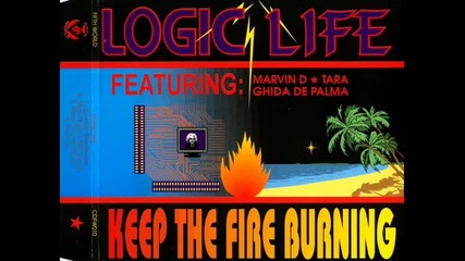 Logic Life - Keep The Fire Burning