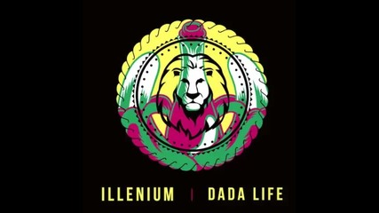 *2015* Dada Life - Tonight we're kids again ( Illenium remix )