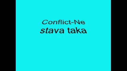 Conflict - Ne stava taka 