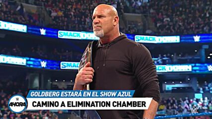 Goldberg regresa a SmackDown: WWE Ahora, Feb 11, 2022