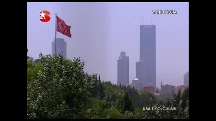 Umut Yolculari 3 Bolum (kisim 3) 