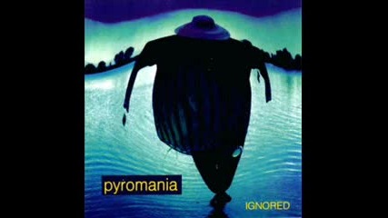 Pyromania - Smell - Album - Ignored 1997