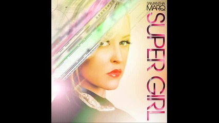 Samantha Marq feat. Jessie Payo- Super Girl