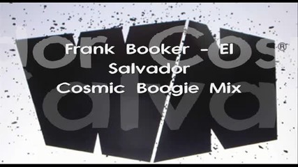 Frank Booker - El Salvador (cosmic Boogie Mix)