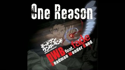 Fade - One Reason ( Deadman Wonderland opening Full )