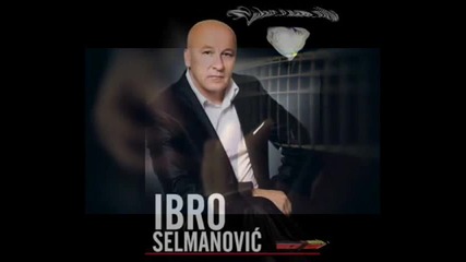 Ibro selmanovic - Necu da pricam nikom