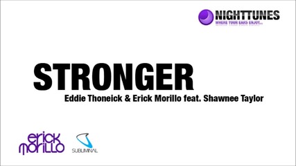 Eddie Thoneick & Erick Morillo feat. Shawnee Taylor - Stronger