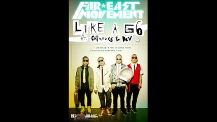 Far East Movement feat. The Cataracs - Like A G6 