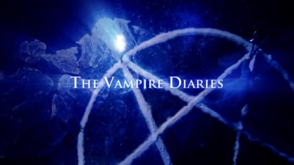 The Vampire Diaries - 5x02 - Opening Credits