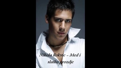 Nikola Rokvic - Med i slatko grozdje 