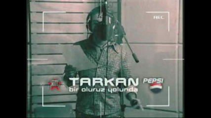 Tarkan - Bir Oluruz Yolunda