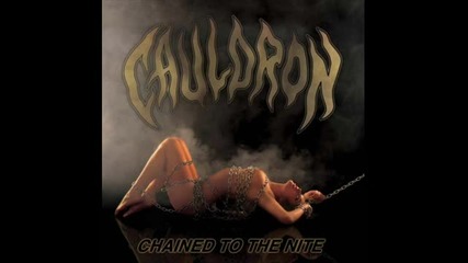 Cauldron - Chained Up In Chains 