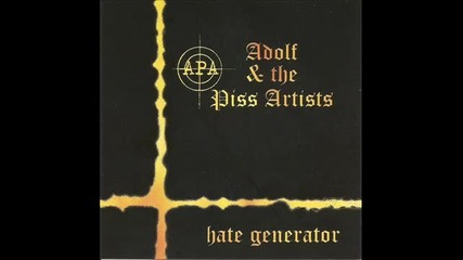 Adolf & The Piss Artists - We Dont Pose 