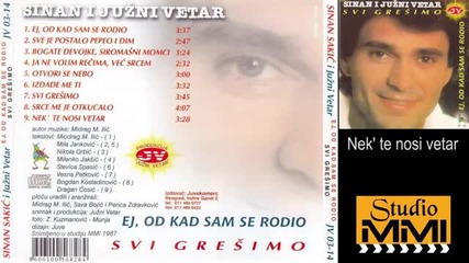 Sinan Sakic i Juzni Vetar - Nek te nosi vetar (audio 1987)