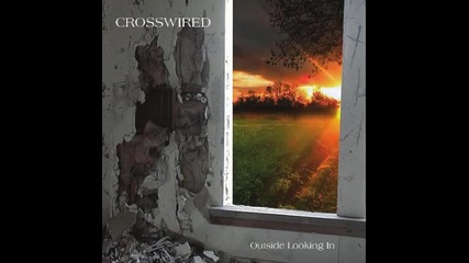 Crosswired - Sing Into The Rain