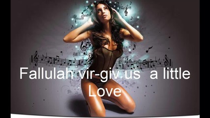 Fallulah 2012 Vir -give us A little Love
