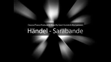 Handel - Sarabande - Classical Trance 